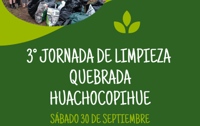 Equipo de Gestión Ambiental te invita a la 3º jornada de limpieza en Quebrada Huachocopihue